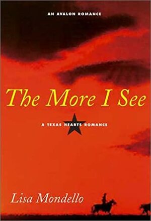 The More I See by Lisa Mondello