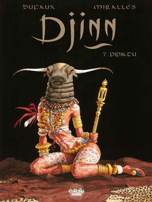 Djinn - Volume 7 - Pipiktu by Jean Dufaux