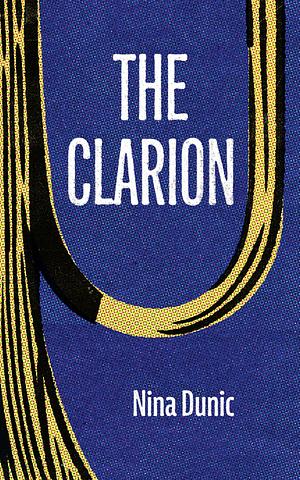 The Clarion by Nina Dunic