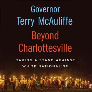 Beyond Charlottesville: Taking a Stand Against White Supremacy  by Terry McAuliffe