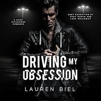 Driving My Obsession by Lauren Biel