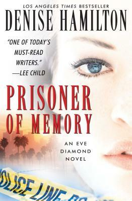 Prisoner of Memory by Denise Hamilton