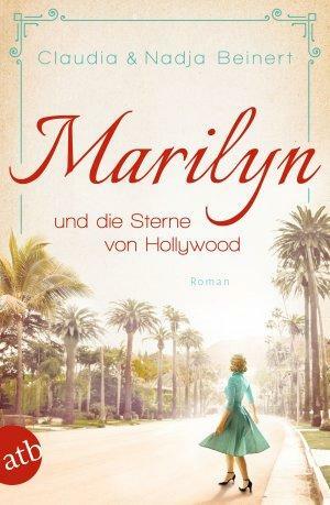 Marilyn und die Sterne von Hollywood: Roman by Claudia Beinert, Nadja Beinert