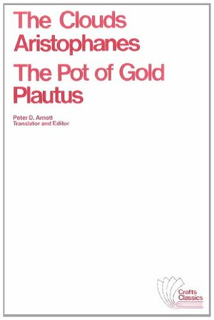 The Clouds/The Pot of Gold by Aristophanes, Plautus