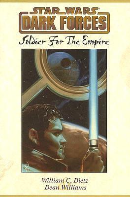 Star Wars: Dark Forces - Soldier for the Empire by Dean Williams, William C. Dietz