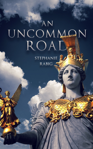 An Uncommon Road by Stephanie Rabig
