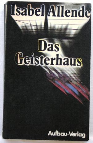 Das Geisterhaus: Roman by Isabel Allende
