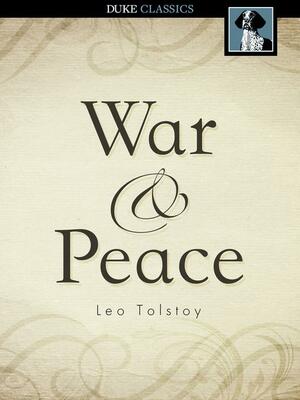 War and Peace by Leo Tolstoy