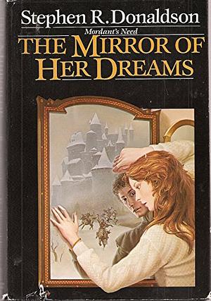 The Mirror of Her Dreams by Stephen R. Donaldson