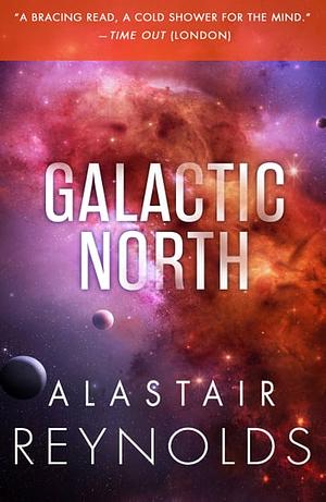 Galactic North by Alastair Reynolds