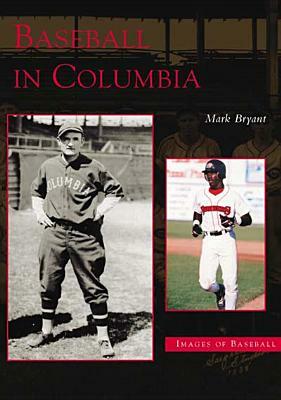 Baseball in Columbia by Mark Bryant