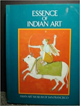 Essence of Indian Art by B.N. Goswamy