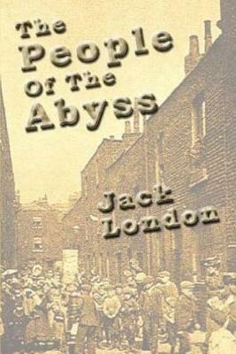 The People of the Abyss by Jack London