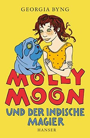 Molly Moon und der indische Magier by Georgia Byng
