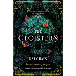 The Cloisters: A Novel by Katy Hays