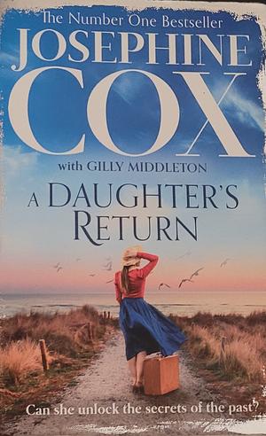 A Daughter’s Return by Josephine Cox