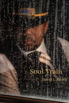 Soul Train by David L. Smith