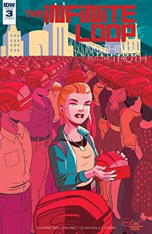 Infinite Loop: Nothing But The Truth #3 (of 6) by Daniele Di Nicuolo, Elsa Charretier, Pierrick Colinet