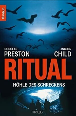 Ritual: Höhle des Schreckens by Douglas Preston, Lincoln Child