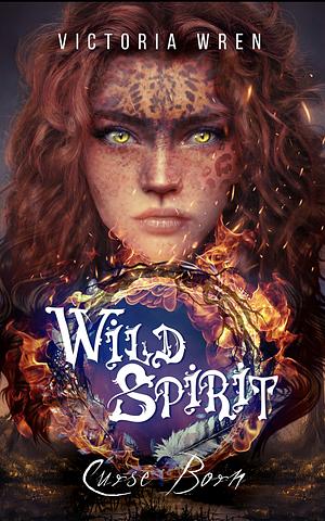 Wild Spirit: Curse Born by Victoria Wren