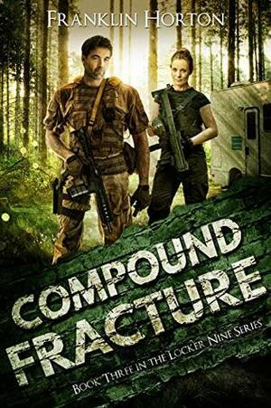 Compound Fracture by Franklin Horton
