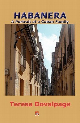 Habanera: A Portrait of a Cuban Family by Teresa Dovalpage