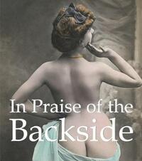 In Praise of the Backside by Hans-Jürgen Döpp