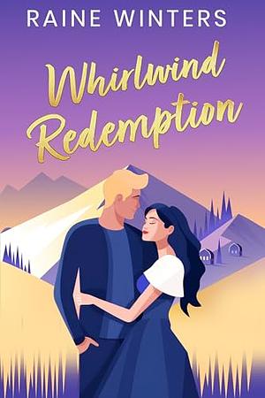 Whirlwind Redemption by Raine Winters