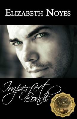 Imperfect Bonds by Elizabeth Noyes