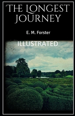 The Longest Journey Illustrated by E.M. Forster