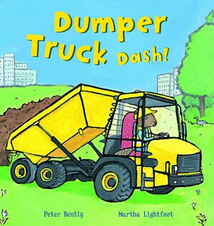 Dumper Truck Dash!: 2 by Peter Bently