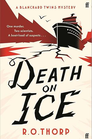 Death On Ice by R. O. Thorp