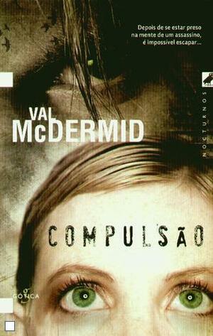 Compulsão by Val McDermid