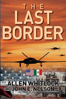 The Last Border by Allen Whitlock, John E. Nelson