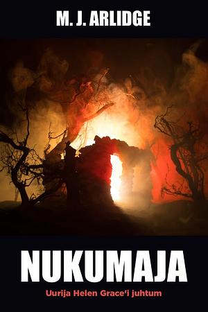 Nukumaja by M.J. Arlidge