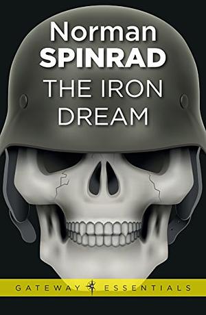 The Iron Dream by Norman Spinrad