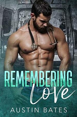 Remembering Love by Austin Bates