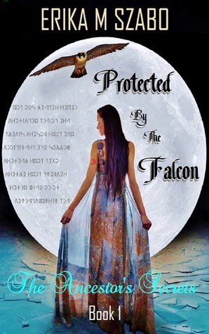 Protected by The Falcon by Erika M. Szabo