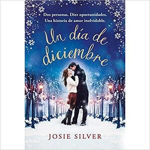 Un Día de Diciembre by Josie Silver