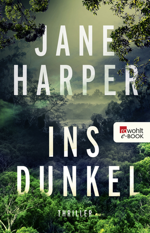 Ins Dunkel by Jane Harper
