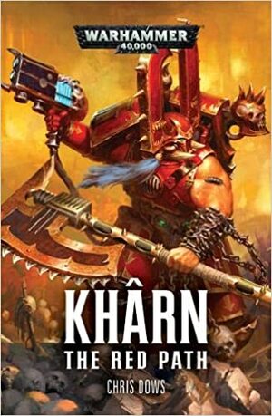 Khârn: The Red Path by Chris Dows
