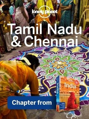Lonely Planet Tamil Nadu: Chapter from India Travel Guide (Country Travel Guide) by Sarina Singh, Lonely Planet