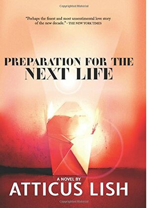 Preparation for the Next Life by Atticus Lish