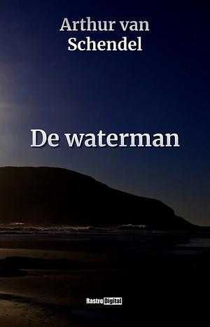 De waterman by Arthur van Schendel