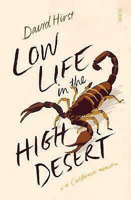 Low Life in the High Desert by David Hirst