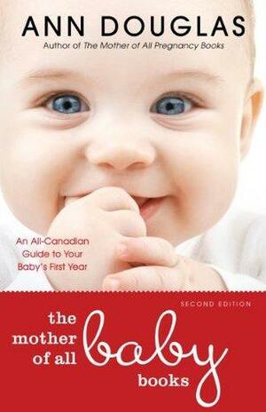 The Mother of All Baby Books 2nd edition: An All-Canadian Guide to Your Baby's First Year by HarperCollins Canada