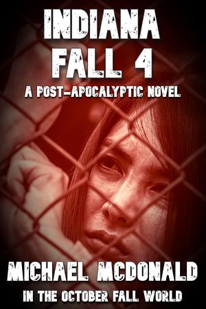 INDIANA FALL 4 by Michael McDonald, Michael McDonald, L.A. Bayles, Karen McDonald