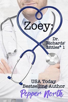 Zoey: Dr. Richards' Littles 1 by Pepper North