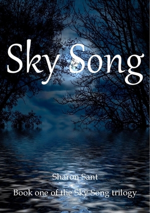 Sky Song by Sharon Sant