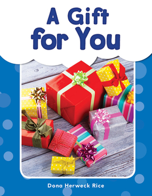 A Gift for You by Dona Herweck Rice